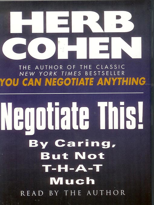 Title details for Negotiate This! by Herb Cohen - Available